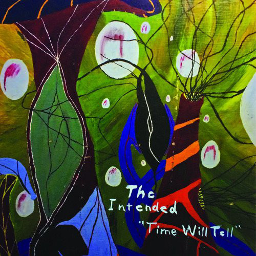 INTENDED — Time Will Tell