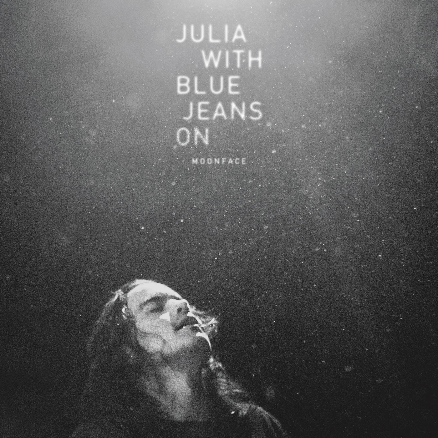MOONFACE — JULIA WITH BLUE JEANS ON
