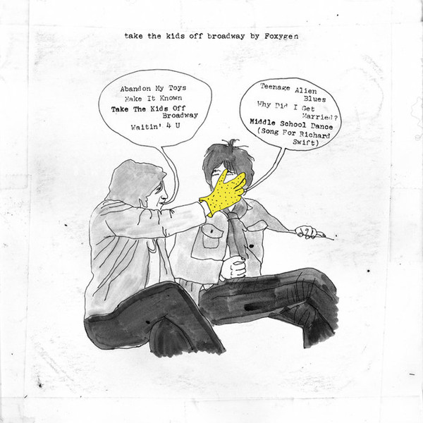 FOXYGEN — TAKE THE KIDS OFF BROADWAY