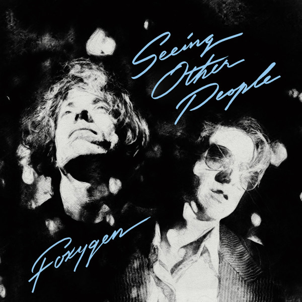 FOXYGEN — SEEING OTHER PEOPLE