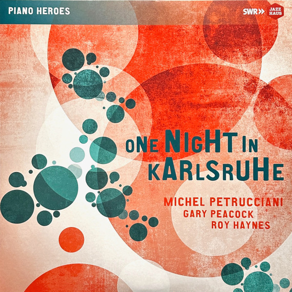 PETRUCCIANI/PEACOCK/HAYNES — ONE NIGHT IN KARLSRUHE