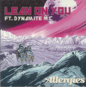 ALLERGIES, The — Lean On You