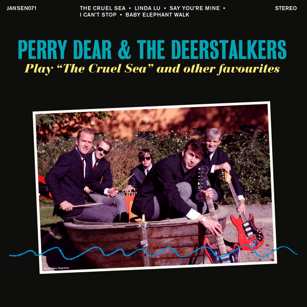 DEARPERRY  & THE DEERSTALKERS — PLAY THE CRUEL SEA AND OTHER F