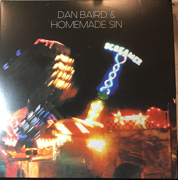 DAN BAIRD & HOMEMADE SIN — SCREAMER