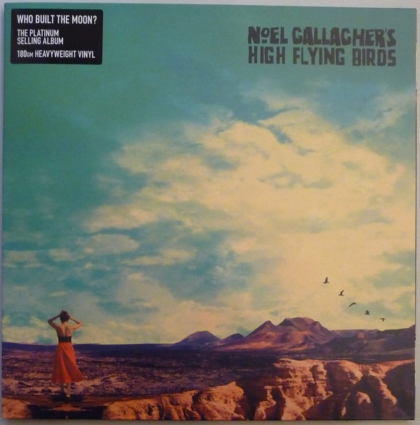 NOEL GALLAGHERS HIGH FLYING B — WHO BUILT THE MOON?