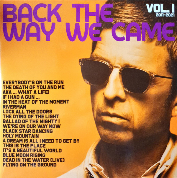 NOEL GALLAGHERS HIGH FLYING B — BACK THE WAY WE CAME VOL. 1 (