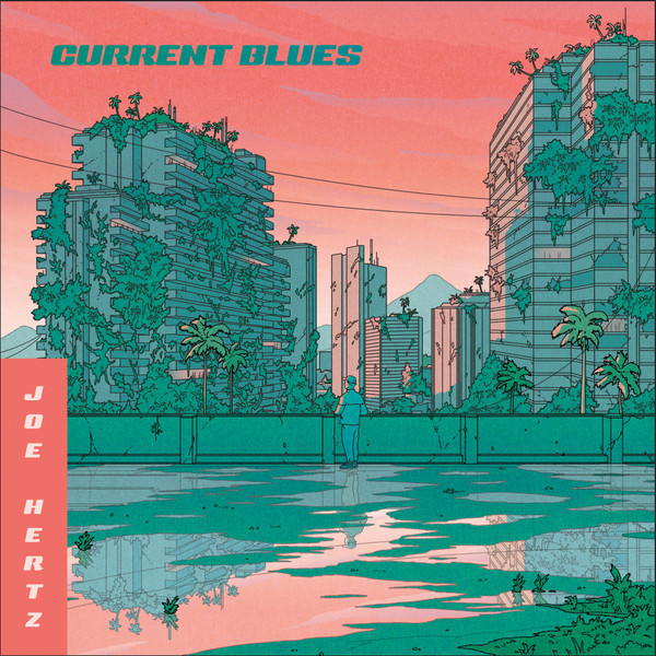 JOE HERTZ — CURRENT BLUES