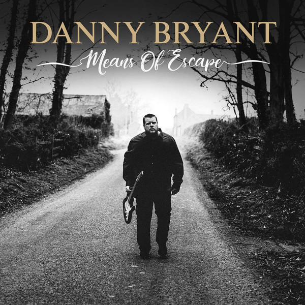 DANNY BRYANT — MEANS OF ESCAPE