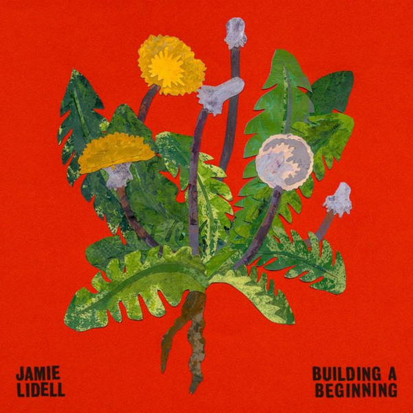 JAMIE LIDELL — BUILDING A BEGINNING