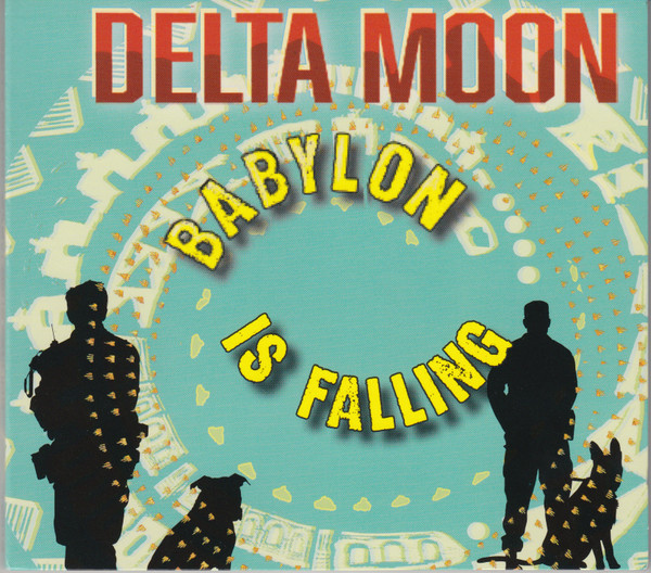 DELTA MOON — BABYLON IS FALLING