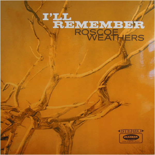 Roscoe Weathers — I'll Remember