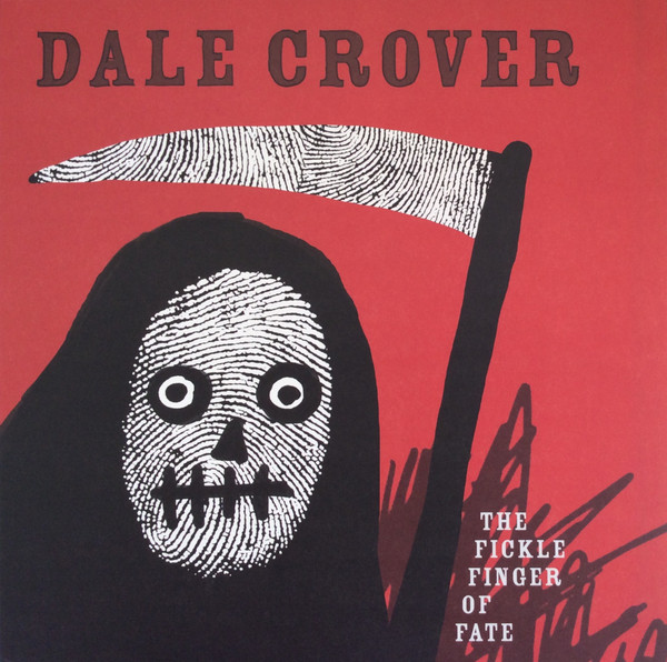 DALE CROVER — THE FICKLE FINGER OF FATE