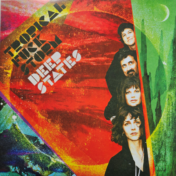 TROPICAL FUCK STORM — DEEP STATES