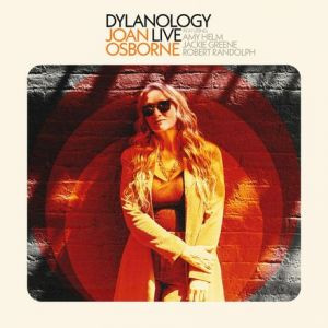 JOAN OSBORNE — DYLANOLOGY LIVE