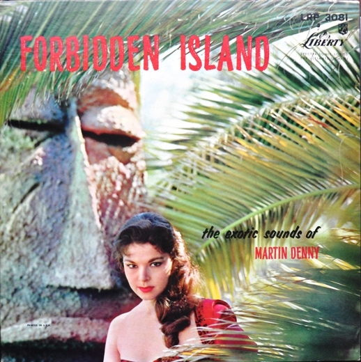 MARTIN DENNY — Forbidden Island