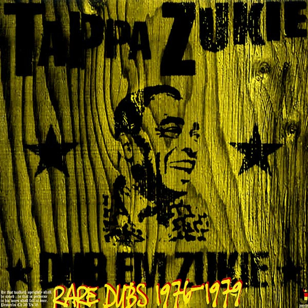 TAPPA ZUKIE — DUB EM ZUKIE - RARE DUBS FROM