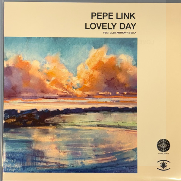 Pepe Link — Lovely Day feat. Glen Anthony Henry / Vem Menina feat. Marta Santamaria (Pepe Link Japan Edit)
