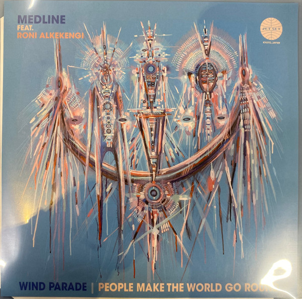 Medline — Wind Parade (45 Edit) / People Make the World Go