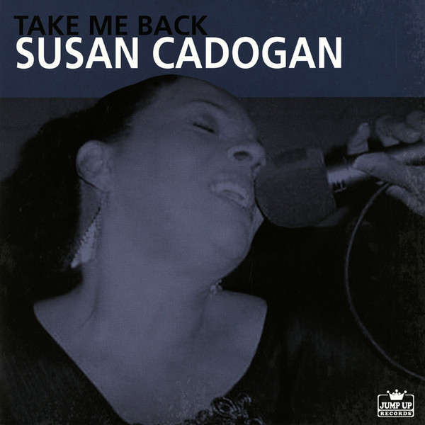 SUSAN CADOGAN — Take Me Back (Expanded Edition)