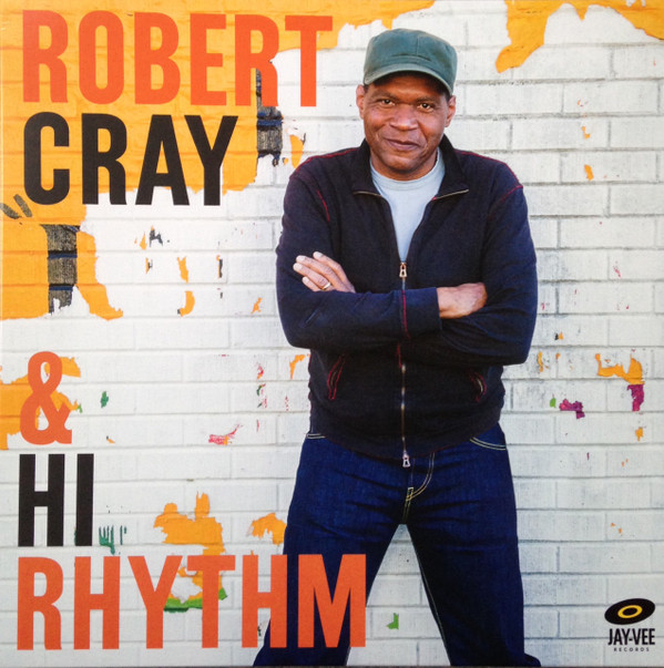 ROBERT CRAY & HI RHYTHM — ROBERT CRAY & HI RHYTHM