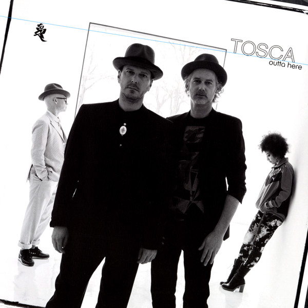 TOSCA — Outta Here