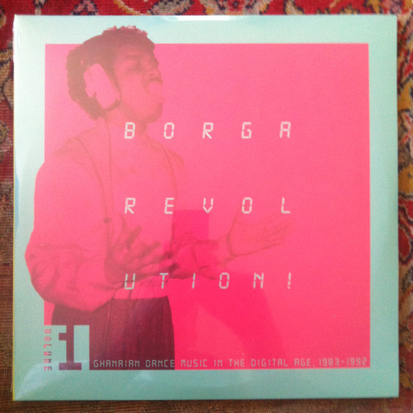 VARIOUS ARTISTS — Borga Revolution! Ghanaian Music In The Digital Age. 1983-1992 (Volume 1)