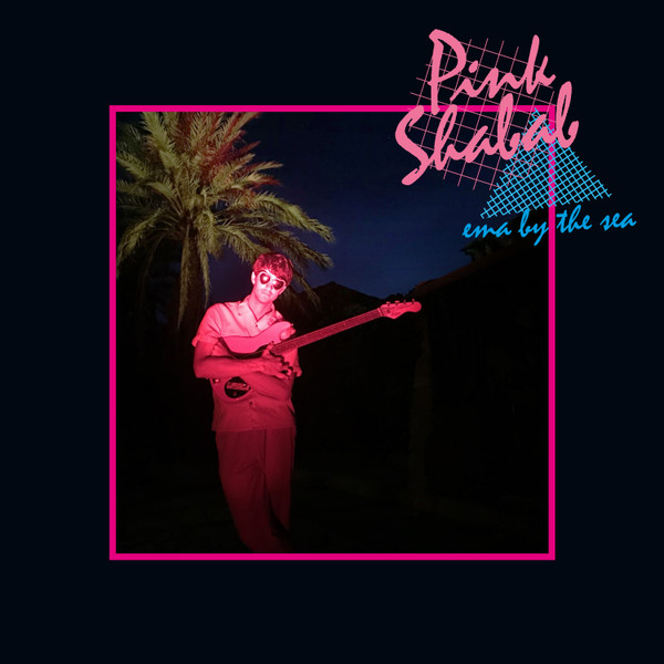 PINK SHABAB — Ema By The Sea