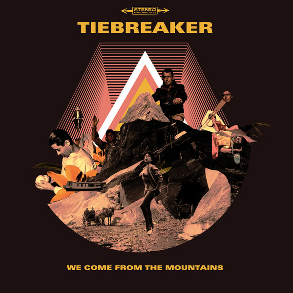 TIEBREAKER — Wecome From The Mountains