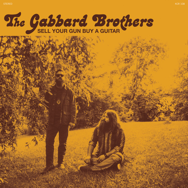 THE GABBARD BROTHERS — SELL YOUR GUN BUY A GUITAR