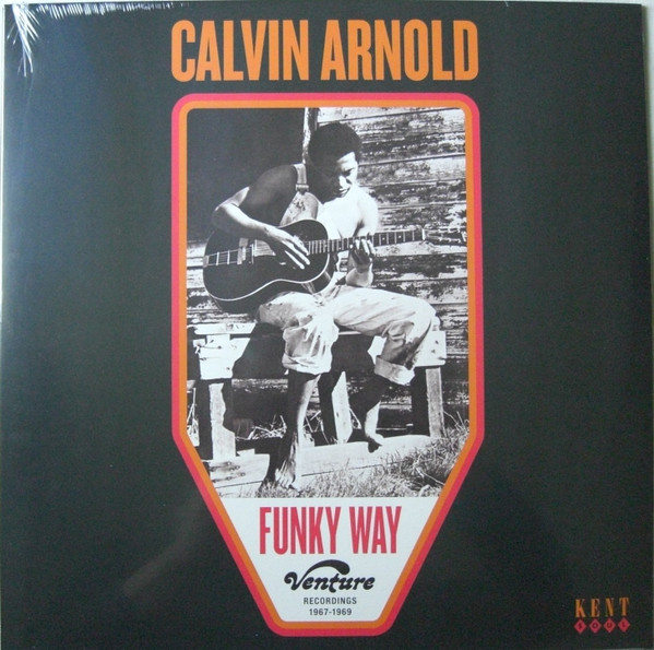 Calvin Arnold — Funky Way - Venture Recordings 1967- 1969