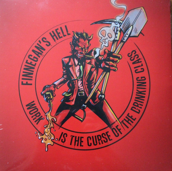 FINNEGANS HELL — Work Is The Curse Of The Drinking Class (Red Vinyl)