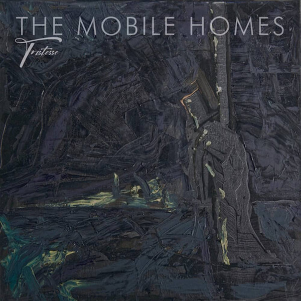 MOBILE HOMES — Tristesse