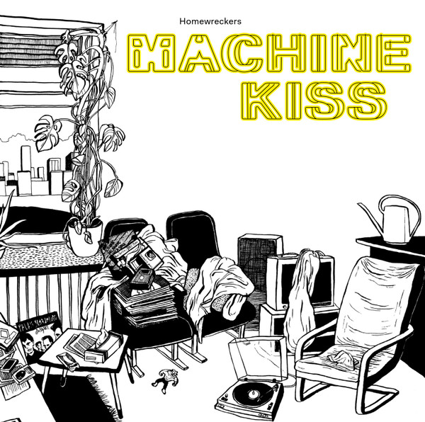 HOMEWRECKERS — Machinekiss