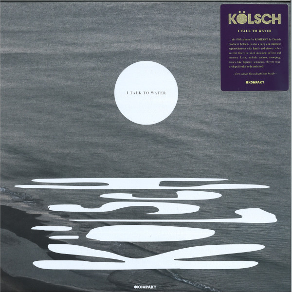 KOLSCH — I TALK TO WATER