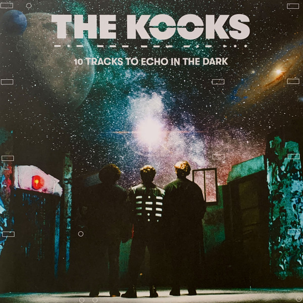 THE KOOKS — 10 TRACKS TO ECHO IN THE DARK