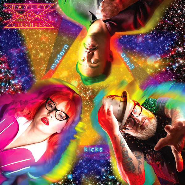 HAYLEY AND THE CRUSHERS — MODERN ADULT KICKS