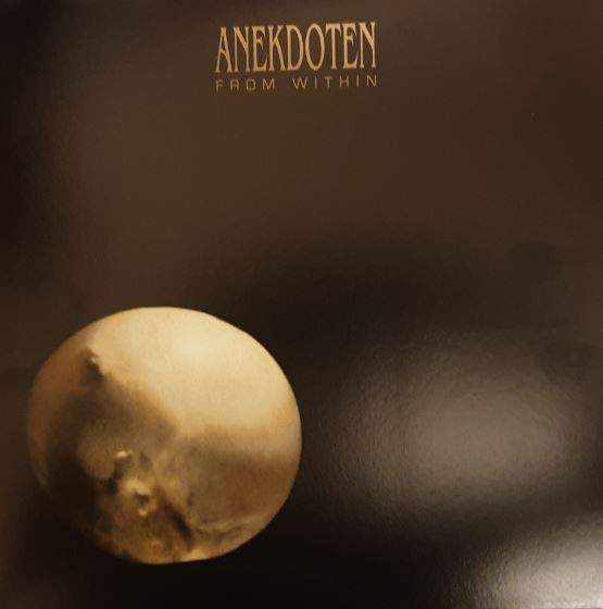 ANEKDOTEN — FROM WITHIN