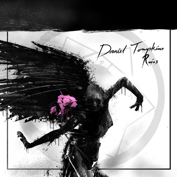 DANIEL TOMPKINS — RUINS