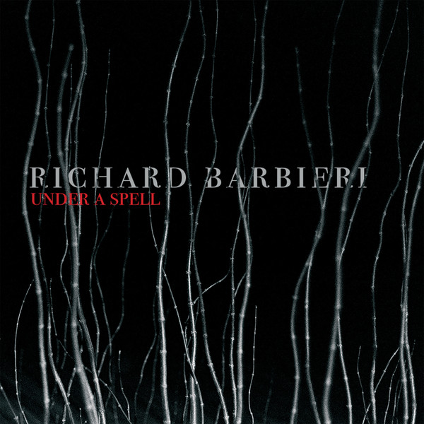 RICHARD BARBIERI — UNDER A SPELL