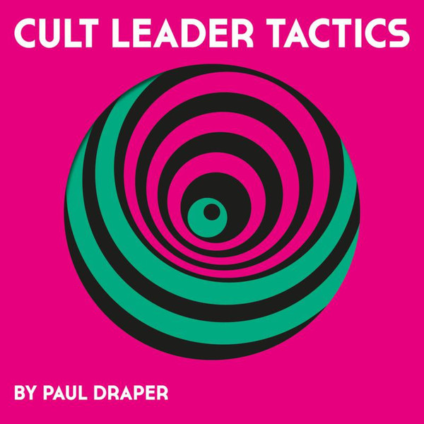 PAUL DRAPER — CULT LEADER TACTICS