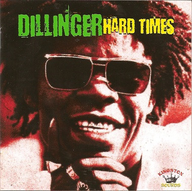 DILLINGER — HARD TIMES LP