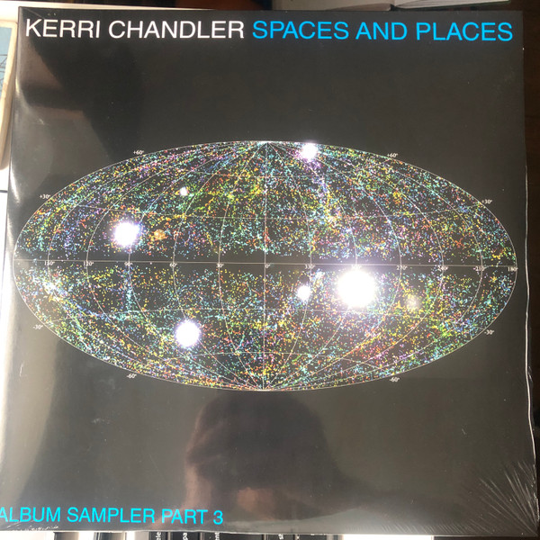 Kerri Chandler — Spaces And Places: Album Sampler 3