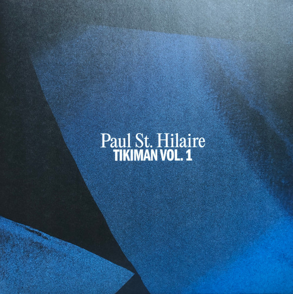 PAUL ST. HILAIRE — Tikiman Vol.1