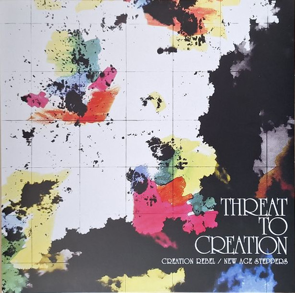 CREATION REBEL / NEW AGE STEPPERS — Threat To Creation