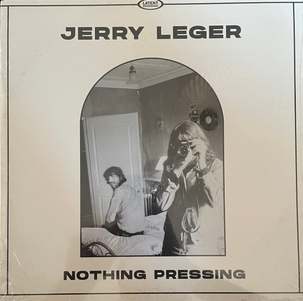 JERRY LEGER — NOTHING PRESSING