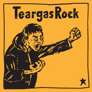 TEARGAS ROCK — TEARGAS ROCK