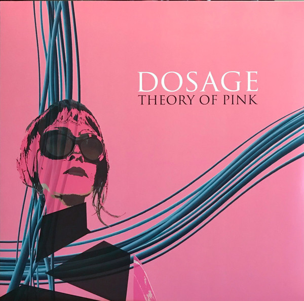 DOSAGE — Theory Of Pink