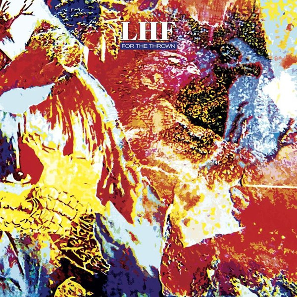 LHF — For The Thrown