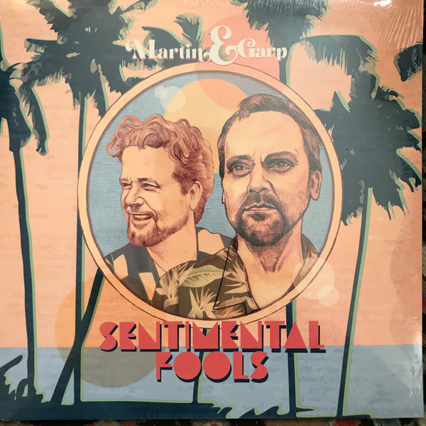 Martin & Garp — Sentimental Fools