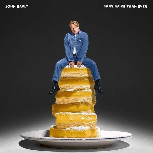 JOHN EARLY — NOW MORE THAN EVER
